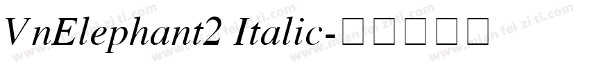 VnElephant2 Italic字体转换
